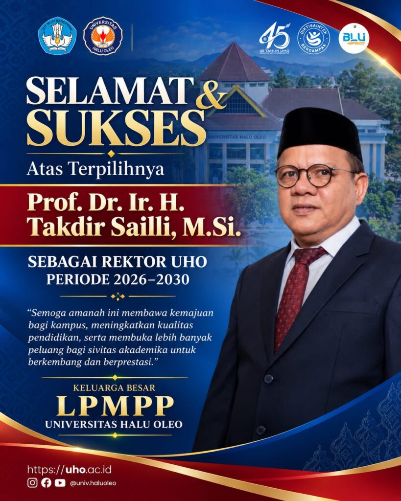 "Selamat & Sukses Atas Terpilihnya Prof. Dr. Ir. H. Takdir Saili, M.Si. sebagai Rektor UHO Periode 2026–2030"